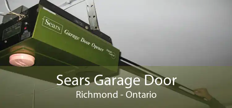 Sears Garage Door Richmond - Ontario