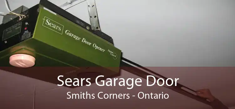 Sears Garage Door Smiths Corners - Ontario
