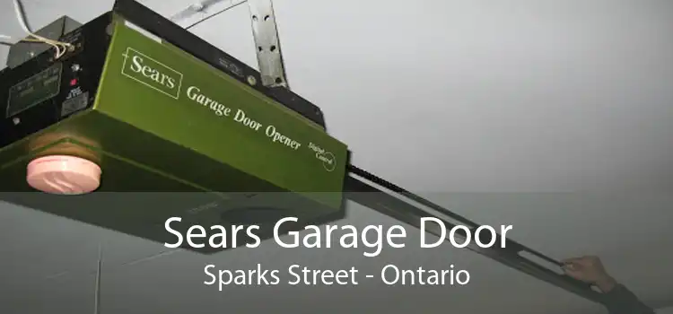 Sears Garage Door Sparks Street - Ontario
