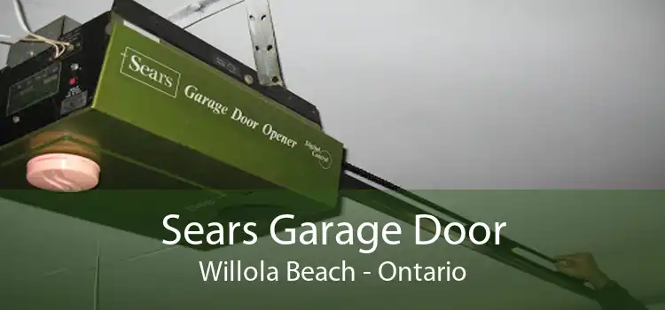 Sears Garage Door Willola Beach - Ontario