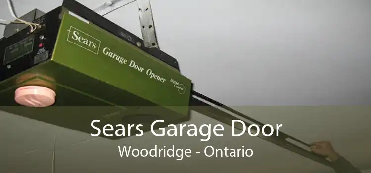 Sears Garage Door Woodridge - Ontario