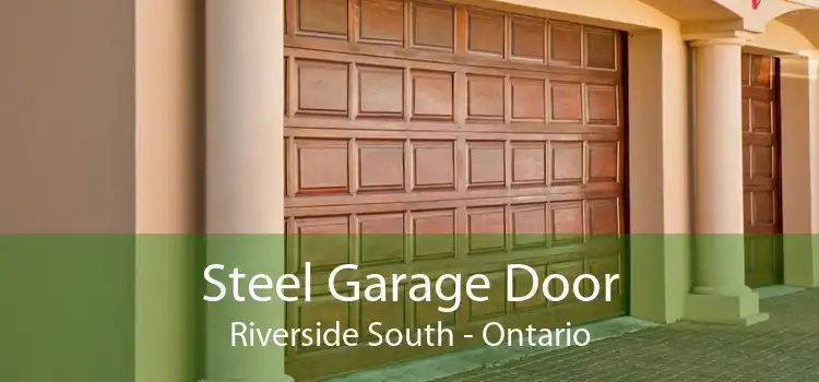 Steel Garage Door Riverside South - Ontario
